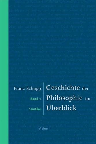 Geschichte der Philosophie im Überblick. Band 1: Antike von Meiner Felix Verlag GmbH
